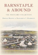 Denise Holton - Barnstaple and Around the Postcard Collection - 9781445642895 - V9781445642895