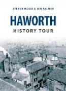 Steven Wood - Haworth History Tour - 9781445646275 - V9781445646275