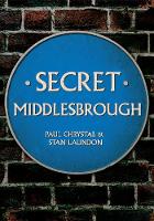 Paul Chrystal - Secret Middlesbrough - 9781445646763 - V9781445646763