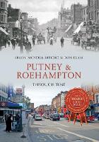 Simon McNeill-Ritchie - Putney & Roehampton Through Time - 9781445647388 - V9781445647388