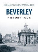 Margaret Sumner - Beverley History Tour - 9781445648606 - V9781445648606