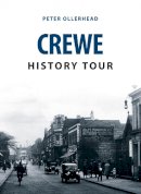 Peter Ollerhead - Crewe History Tour - 9781445648644 - V9781445648644
