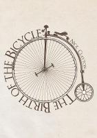 Nick Clayton - The Birth of the Bicycle - 9781445648828 - V9781445648828