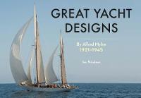 Ian Nicolson - Great Yacht Designs by Alfred Mylne 1921 to 1945 - 9781445649085 - V9781445649085