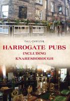 Paul Chrystal - Harrogate Pubs: Including Knaresborough - 9781445653181 - V9781445653181