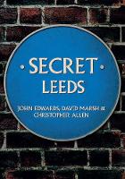 John Edwards - Secret Leeds - 9781445655123 - V9781445655123