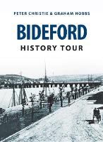 Peter Christie - Bideford History Tour - 9781445656991 - V9781445656991