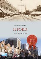 Michael Foley - Ilford Through Time - 9781445659794 - V9781445659794