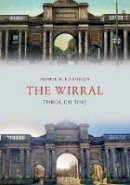 Daniel K Longman - The Wirral Through Time - 9781445661568 - V9781445661568
