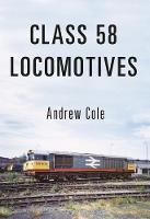 Andrew Cole - Class 58 Locomotives - 9781445662121 - V9781445662121