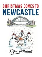 Kipper Williams - Christmas Comes to Newcastle - 9781445663623 - V9781445663623