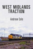 Andrew Cole - West Midlands Traction - 9781445664590 - V9781445664590