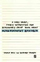 Emma Bell - A Very Short, Fairly Interesting and Reasonably Cheap Book about Management Research - 9781446201626 - V9781446201626