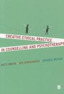 Patti Owens - Creative Ethical Practice in Counselling & Psychotherapy - 9781446202029 - V9781446202029
