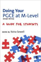 Keira Et Al Sewell - Doing Your PGCE at M-level: A Guide for Students - 9781446208304 - V9781446208304