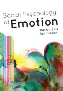 Darren Ellis - Social Psychology of Emotion - 9781446254790 - V9781446254790