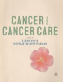 . Ed(S): Wyatt, Debbie; Hulbert-Williams, Nicholas - Cancer and Cancer Care - 9781446256275 - V9781446256275