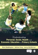 Nick Boddington - Understanding Personal, Social, Health and Economic Education in Primary Schools - 9781446268759 - V9781446268759