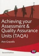 Ann Gravells - Achieving your Assessment and Quality Assurance Units (TAQA) - 9781446274446 - V9781446274446