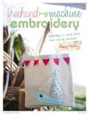Poppy Treffry - Freehand Machine Embroidery: Learning to draw with your sewing machine - 9781446301869 - V9781446301869