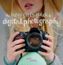 Lorna Yabsley - The Busy Girl´s Guide to Digital Photography - 9781446303160 - V9781446303160