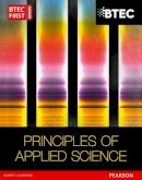 David Goodfellow - BTEC First in Applied Science: Principles of Applied Science Student Book - 9781446902790 - V9781446902790