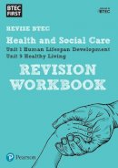 Roger Hargreaves - Pearson REVISE BTEC First in Health and Social Care Revision Workbook - 2023 and 2024 exams and assessments - 9781446909829 - V9781446909829