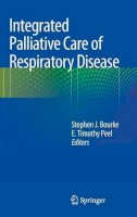 Stephen Bourke (Ed.) - Integrated Palliative Care of Respiratory Disease - 9781447122296 - V9781447122296