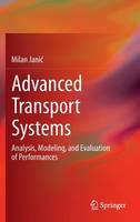 Milan Janic - Advanced Transport Systems: Analysis, Modeling, and Evaluation of Performances - 9781447162865 - V9781447162865