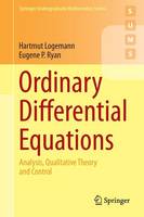 Hartmut Logemann - Ordinary Differential Equations: Analysis, Qualitative Theory and Control - 9781447163978 - V9781447163978