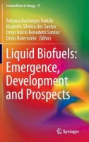 Sherrill Edwards - Liquid Biofuels: Emergence, Development and Prospects - 9781447164814 - V9781447164814