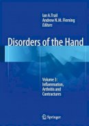 Ian A. Trail (Ed.) - Disorders of the Hand: Volume 3: Inflammation, Arthritis and Contractures - 9781447165569 - V9781447165569