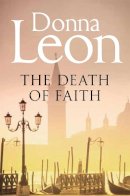 Donna Leon - The Death Of Faith - 9781447201663 - V9781447201663