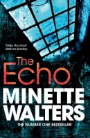 Minette Walters - The Echo - 9781447207924 - V9781447207924