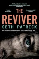 Seth Patrick - The Reviver - 9781447213390 - KSG0009620