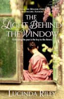 Lucinda Riley - The Light Behind The Window - 9781447218425 - 9781447218425