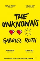 Gabriel Roth - The Unknowns - 9781447235576 - V9781447235576