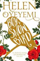 Helen Oyeyemi - Boy, Snow, Bird - 9781447237143 - V9781447237143