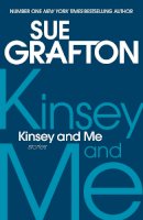 Sue Grafton - Kinsey and Me: Stories - 9781447237655 - V9781447237655
