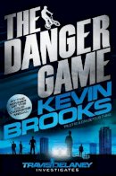 Kevin Brooks - The Danger Game - 9781447238973 - V9781447238973