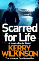 Kerry Wilkinson - Scarred for Life - 9781447247890 - KAK0010795