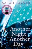 Sarah Rayner - Another Night, Another Day - 9781447264354 - KSG0008051