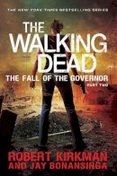 Jay Bonansinga - The Fall of the Governor Part Two - 9781447266822 - 9781447266822