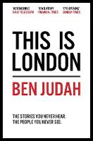 Ben Judah - This is London: Life and Death in the World City - 9781447276272 - V9781447276272
