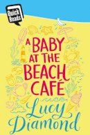 Lucy Diamond - A Baby at the Beach Cafe - 9781447278337 - V9781447278337