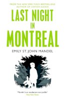 Emily St. John Mandel - Last Night in Montreal - 9781447280026 - V9781447280026