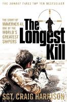 Craig Harrison - The Longest Kill: The Story of Maverick 41, One of the World´s Greatest Snipers - 9781447286363 - V9781447286363