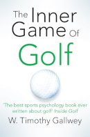 W. Timothy Gallwey - The Inner Game of Golf - 9781447288480 - V9781447288480