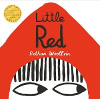 Bethan Woollvin - Little Red - 9781447291404 - V9781447291404