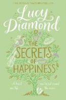 Lucy Diamond - The Secrets of Happiness - 9781447299172 - V9781447299172